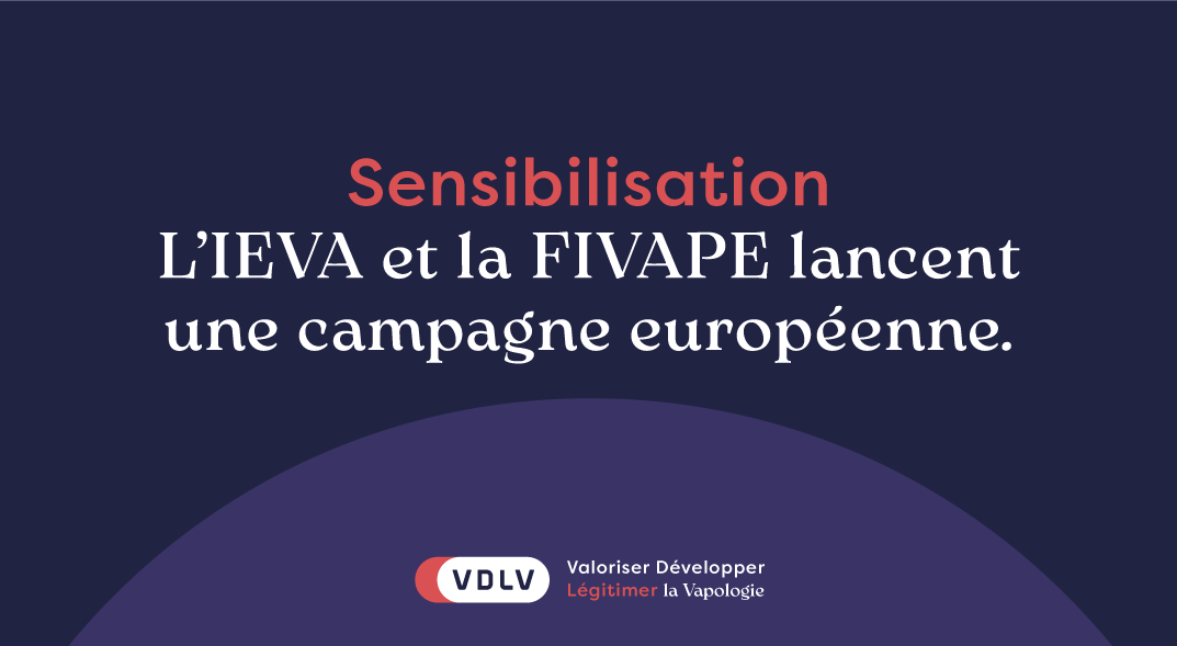 L’IEVA et la FIVAPE lancent une campagne de sensibilisation européenne