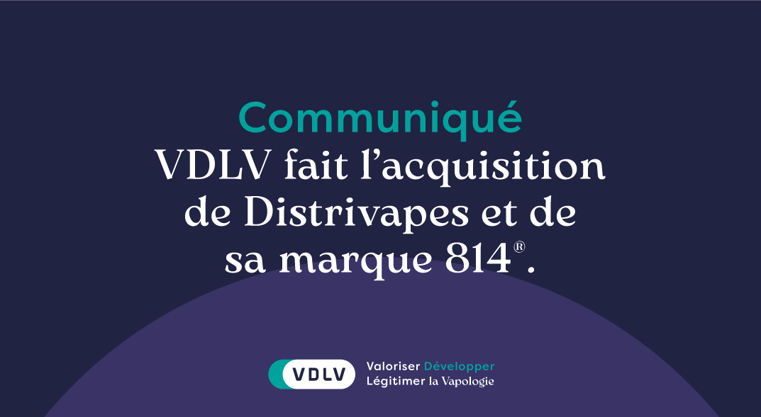 VDLV fait l’acquisition de Distrivapes et de sa marque 814
