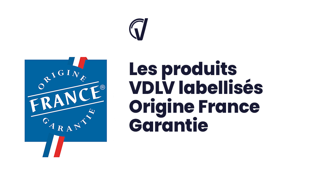 VDLV : les e-liquides et les arômes concentrés labellisés Origine France Garantie