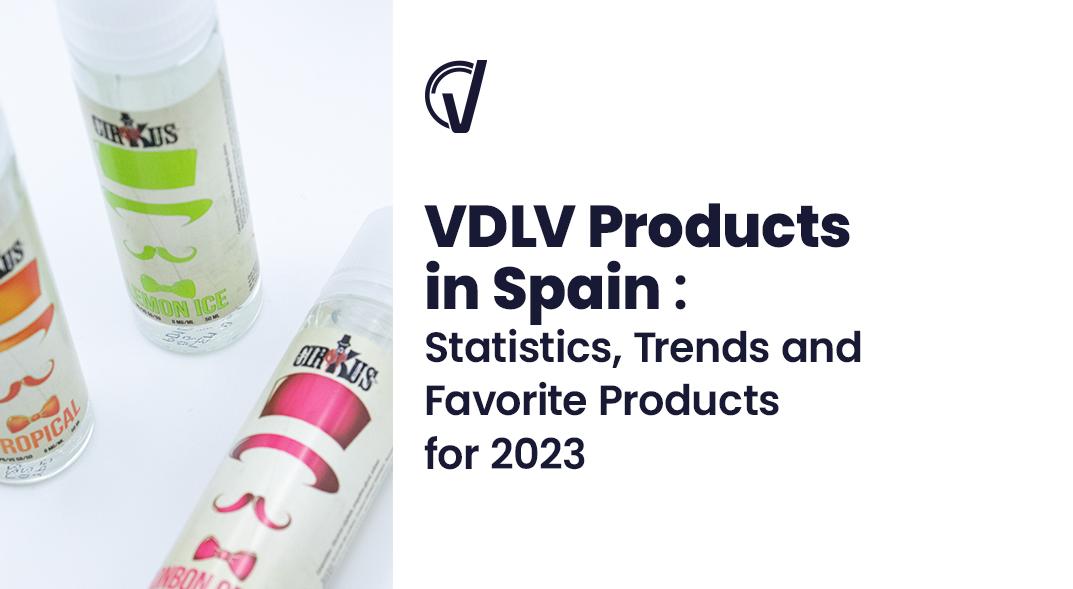 VDLV Products in Spain : Statistics, Trends and Favourite Products for 2023