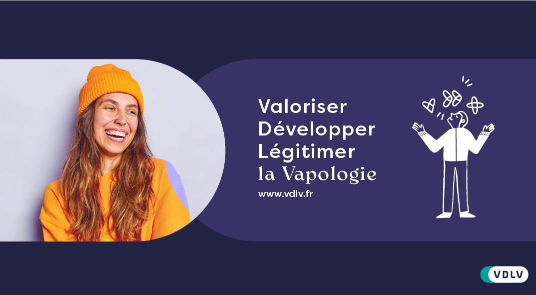 VDLV, leader d’une vape innovante et engagée affirme sa mission : Valoriser, Développer, Légitimer la Vapologie