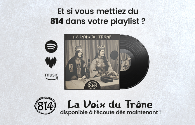 Mettez un peu de 814® dans votre playlist !