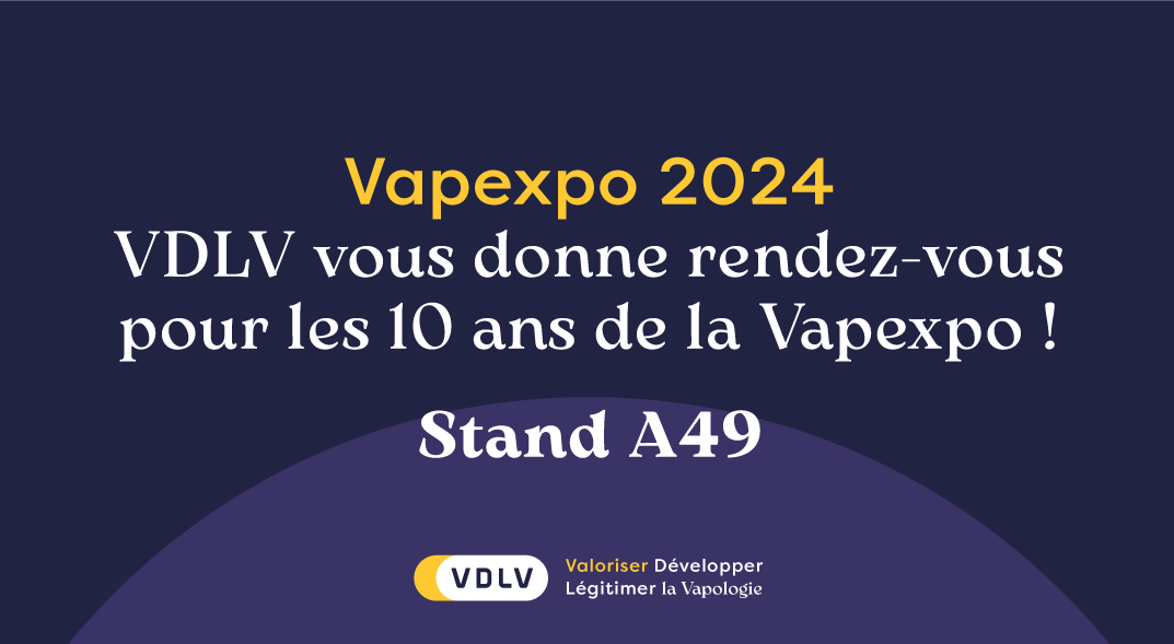 VDLV à Vapexpo Paris, rendez-vous du 23 au 25 mars 2024