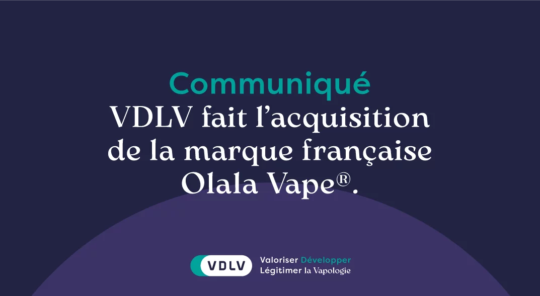 VDLV rachète Olala Vape