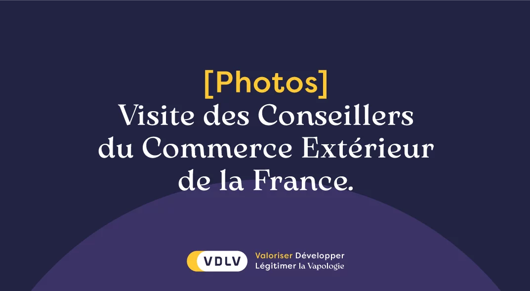 VDLV reçoit les Conseillers du Commerce Extérieur