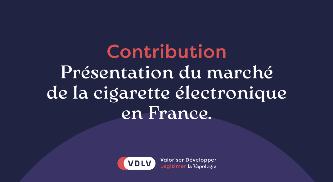 Présentation du marché de la cigarette électronique en France