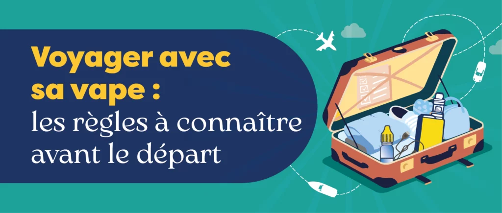 Voyager avec sa vape